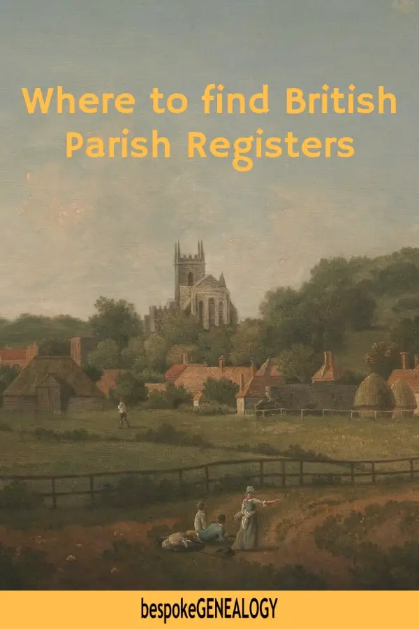 Where to Find British Parish Registers. Bespoke Genealogy