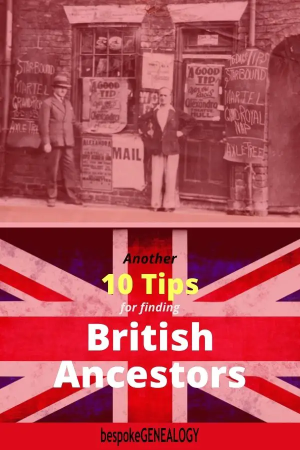 Another 10 tips for finding British Ancestors. Bespoke Genealogy