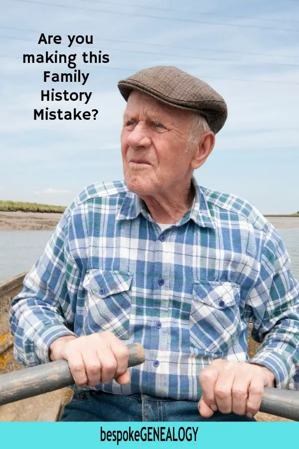 Are you making this family history mistake. Bespoke Genealogy