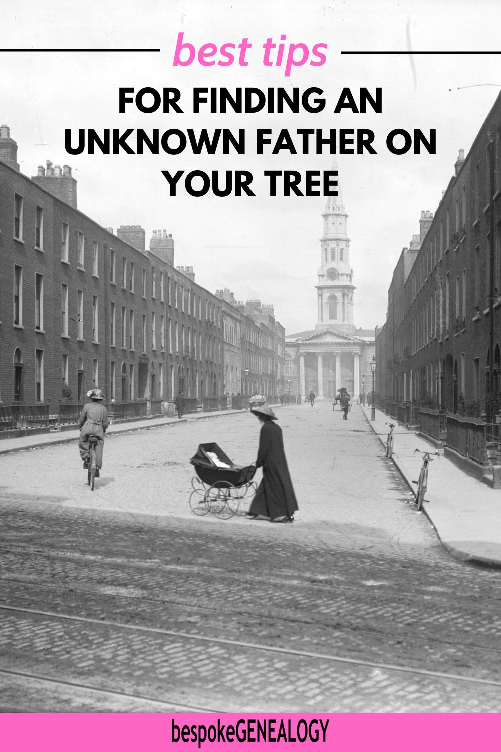Pinterest pin showing an old photo of a woman pushing a pram with the title best tips for finding an unknown father on your tree.