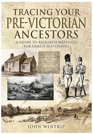 Tracing your Pre-Victorian Ancestors by John Wintrip book cover