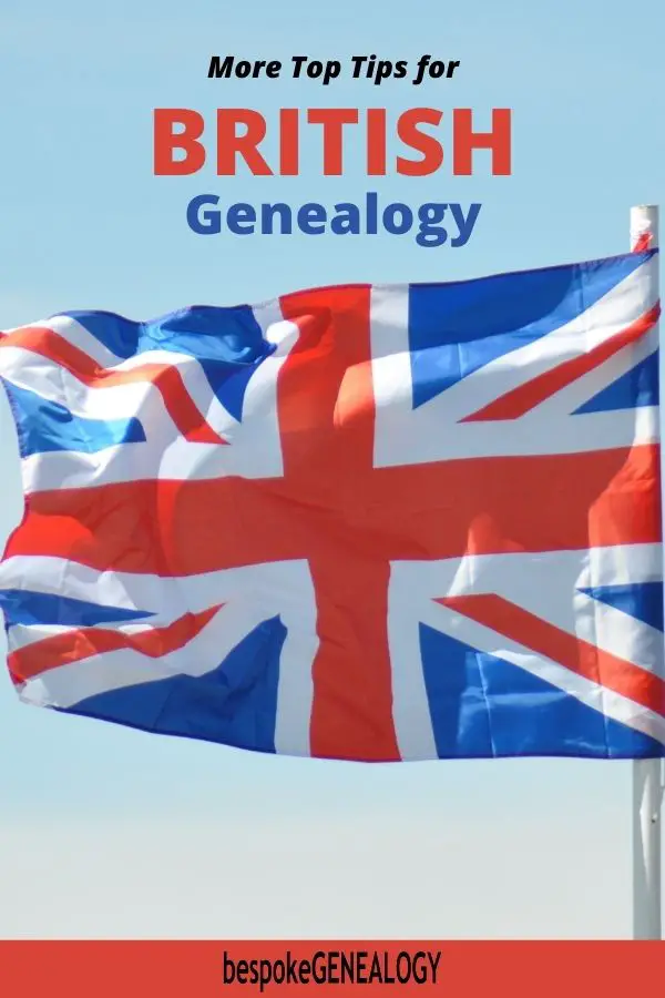 More top tips for British Genealogy. Bespoke Genealogy