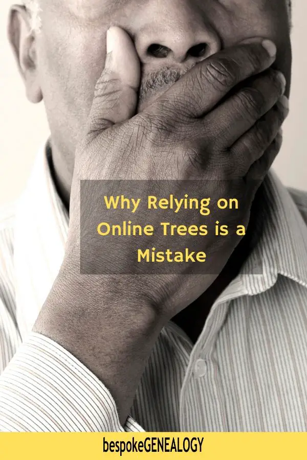 Why relying on online trees is a mistake. Bespoke Genealogy
