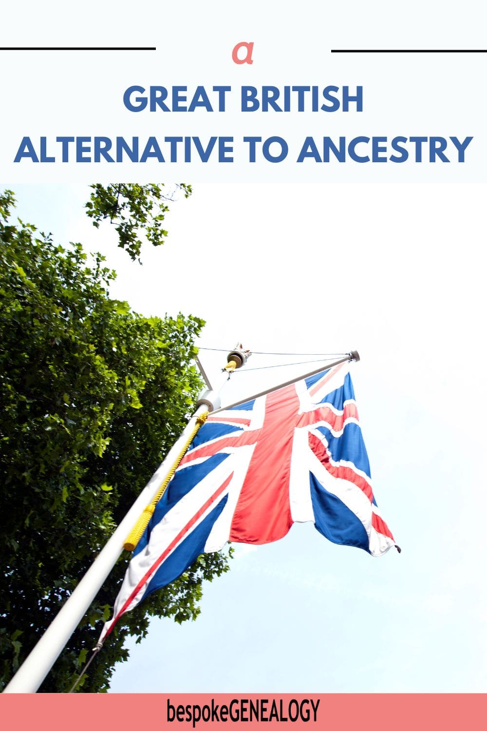 Pinterest pin A Great British alternative to Ancestry with a photo of a Union flag by a tree