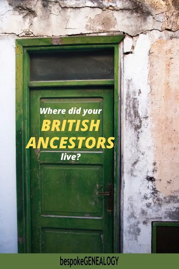 Where did your British ancestors live? Bespoke Genealogy