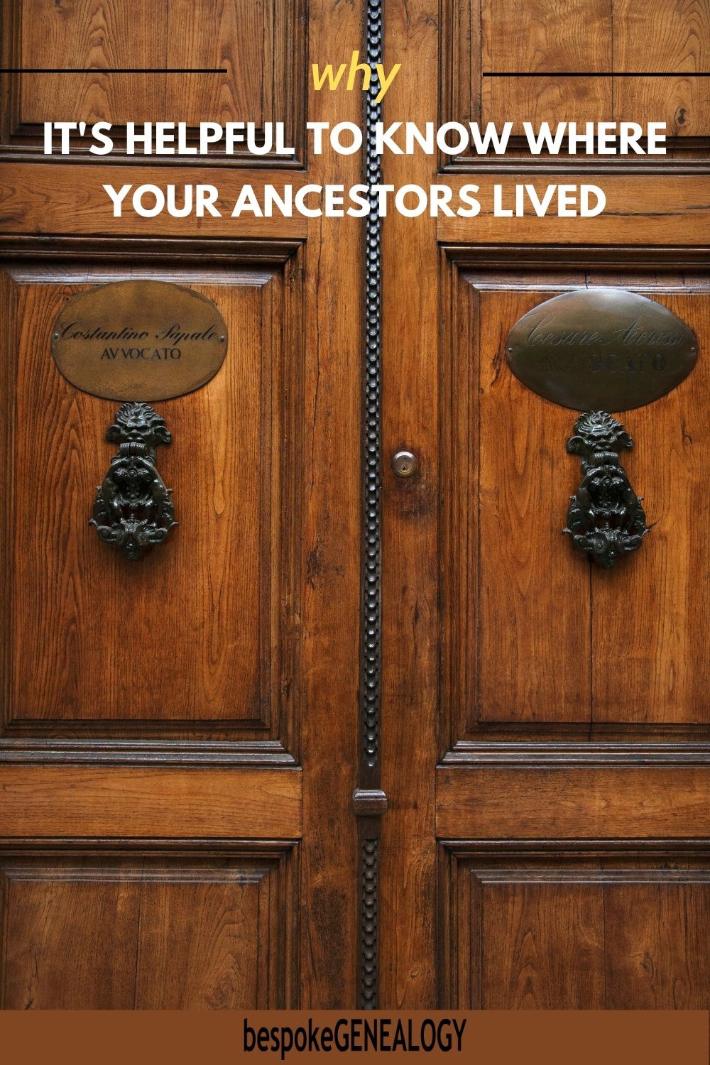 Pinterest pin: Why it's helpful to know where your ancestors lived. A closeup photo of the front door of a house with two black door knockers.