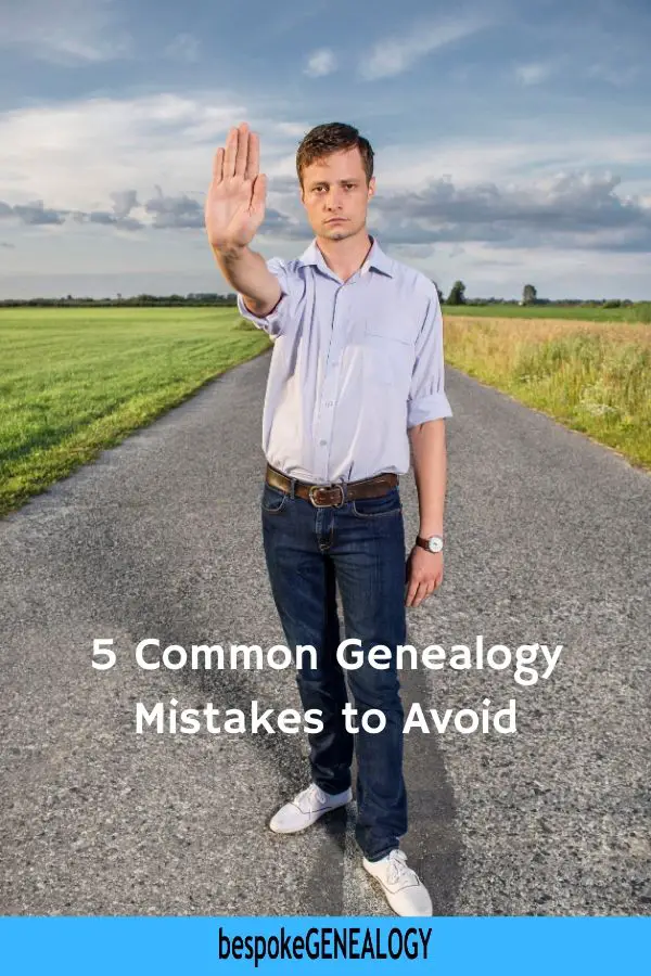 5 Common Genealogy mistakes to avoid. Bespoke Genealogy