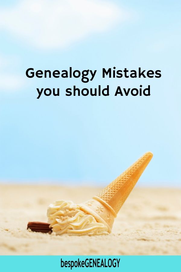 Genealogy mistakes you should avoid. Bespoke Genealogy