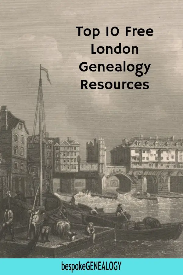 Top 10 free London genealogy resources. Bespoke Genealogy