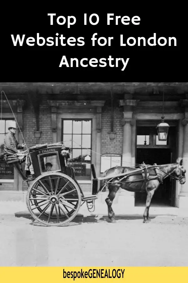 Top 10 free websites for London Ancestry. Bespoke Genealogy