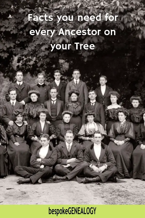 Facts you need for every ancestor on your tree. Bespoke Genealogy