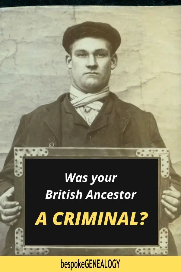 Was your British ancestor a criminal? Bespoke Genealogy