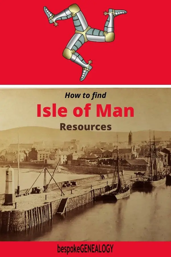 how to find Isle of Man resources. Bespoke Genealogy