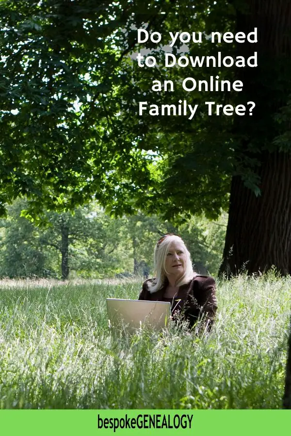 Do you need to download an online family tree. Bespoke Genealogy