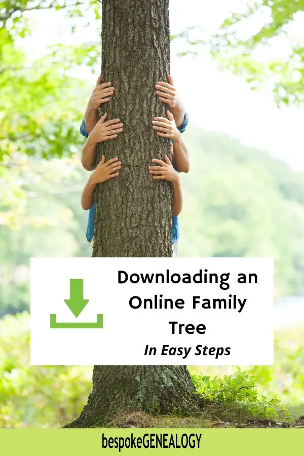 Downloading an online family tree. Bespoke Genealogy