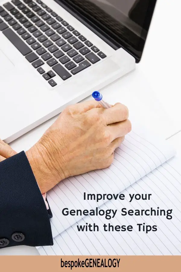 Improve your genealogy searching with these tips. Bespoke Genealogy