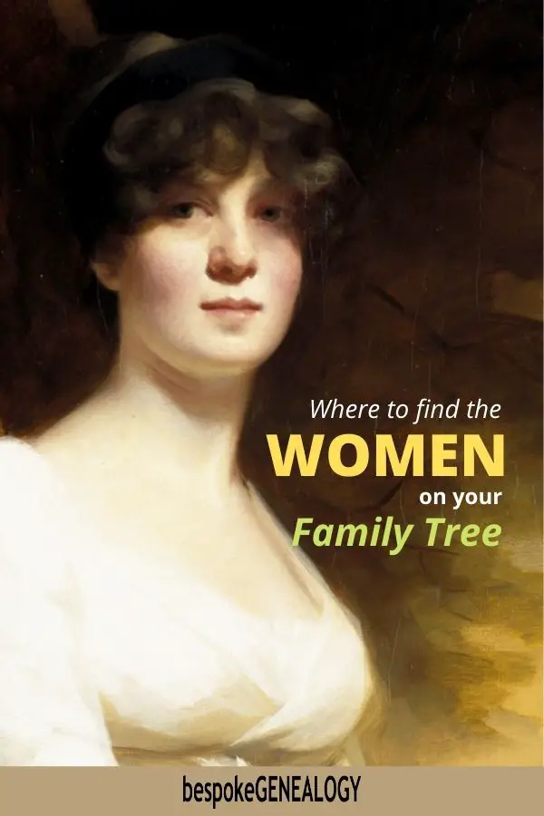Where to find the women on your family tree. Bespoke Genealogy