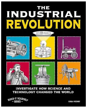 The Industrial Revolution by Carla Mooney book cover