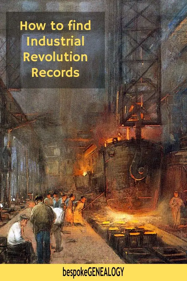 How to find Industrial Revolution records. Bespoke Genealogy