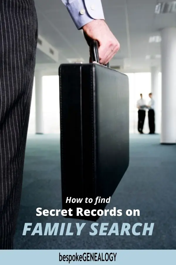 How to find secret records on Family Search. Bespoke Genealogy