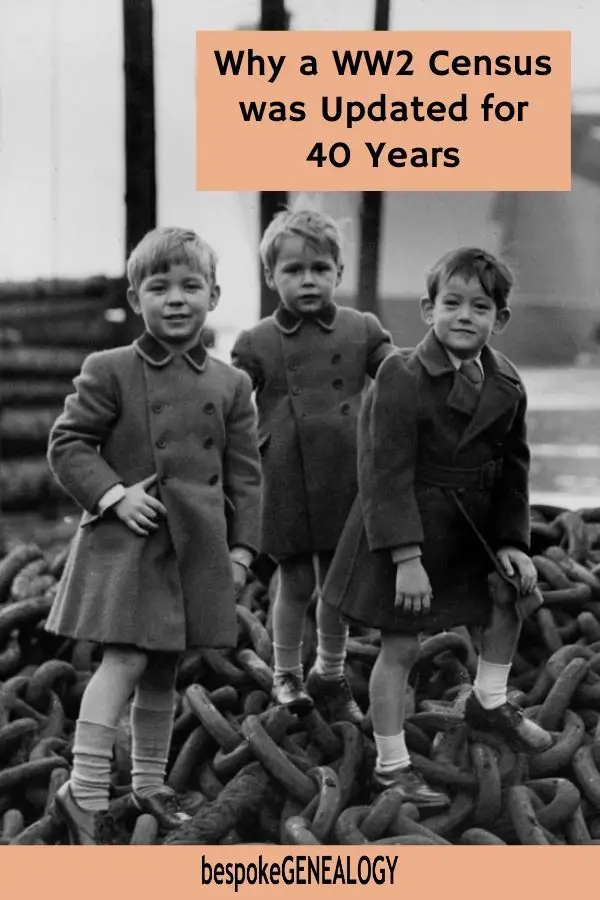 Why a WW2 census was updated for 40 years. Bespoke Genealogy