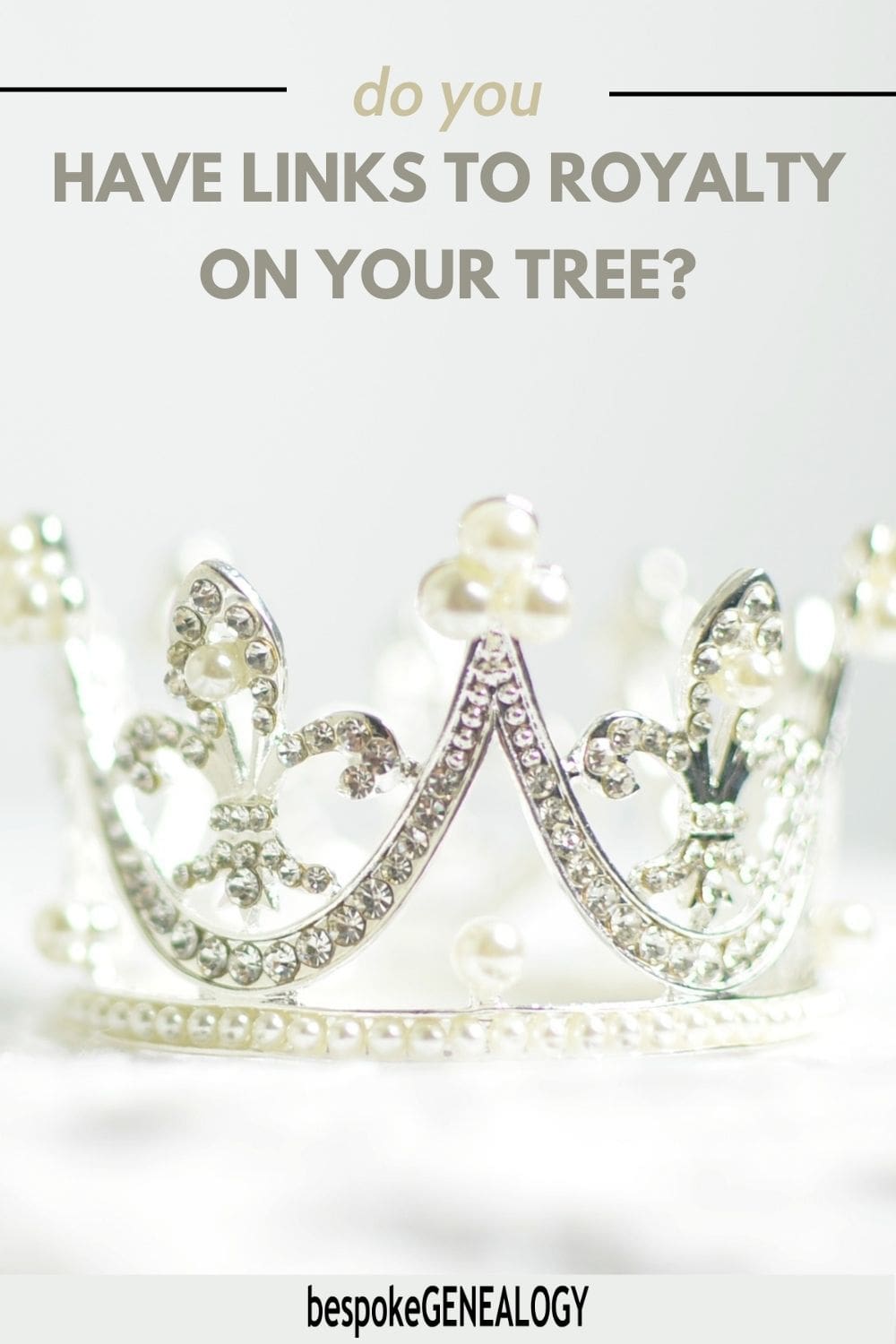 Do you have links to Royalty on your tree. Close up photo of a crown.