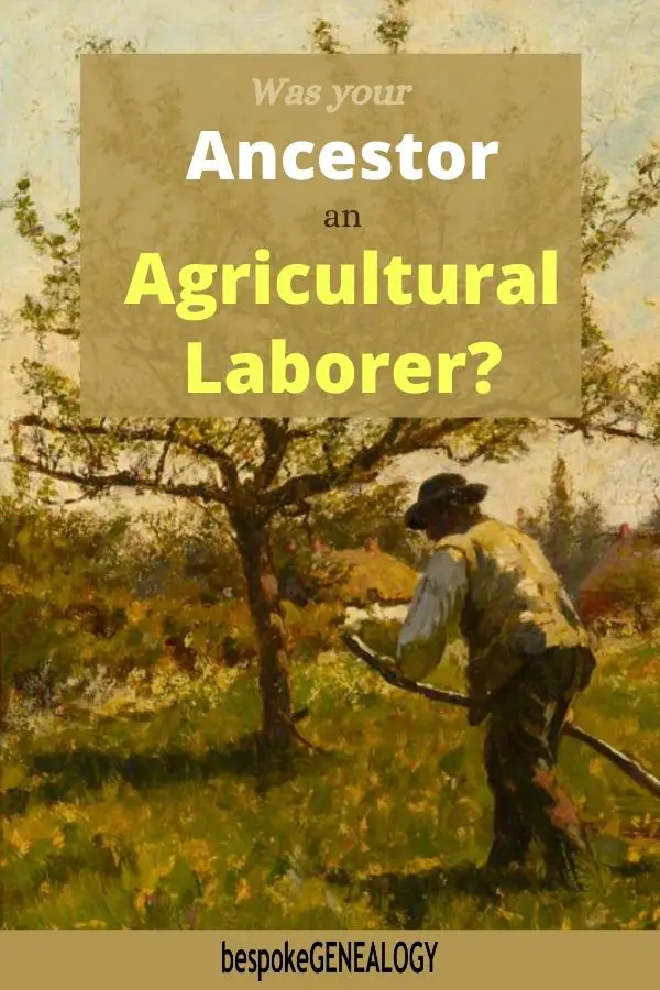 Was your ancestor an agricultural laborer. Bespoke Genealogy