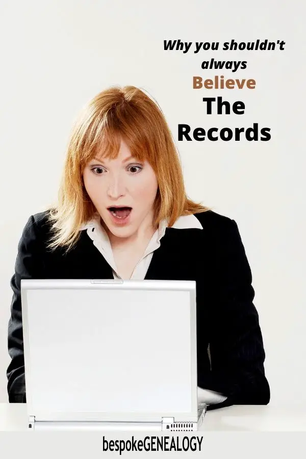 Why you shouldn't always believe the records. Bespoke Genealogy