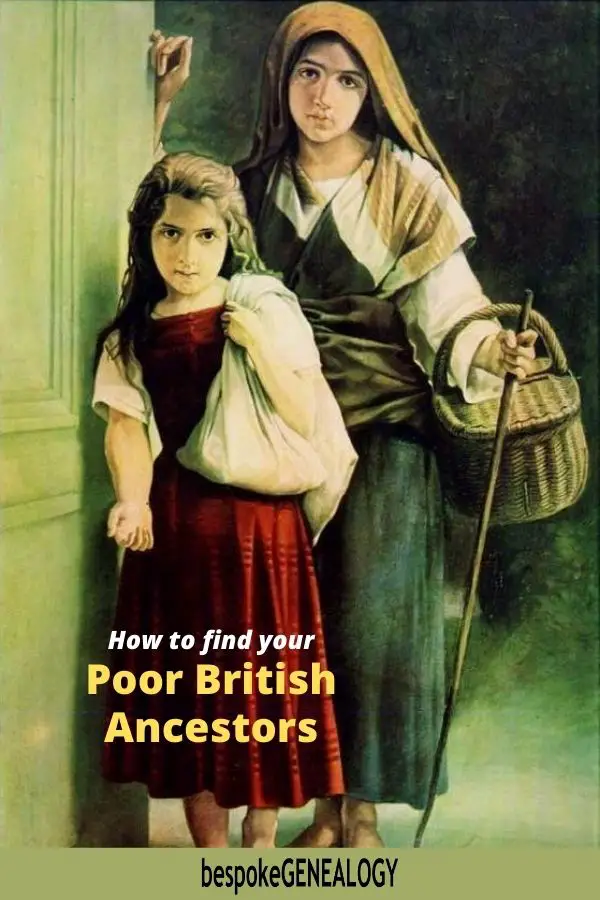 How to find your Poor British Ancestors. Bespoke Genealogy