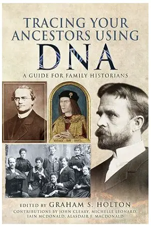 Tracing Your Ancestors Using DNA edited by Graham S Holton book cover