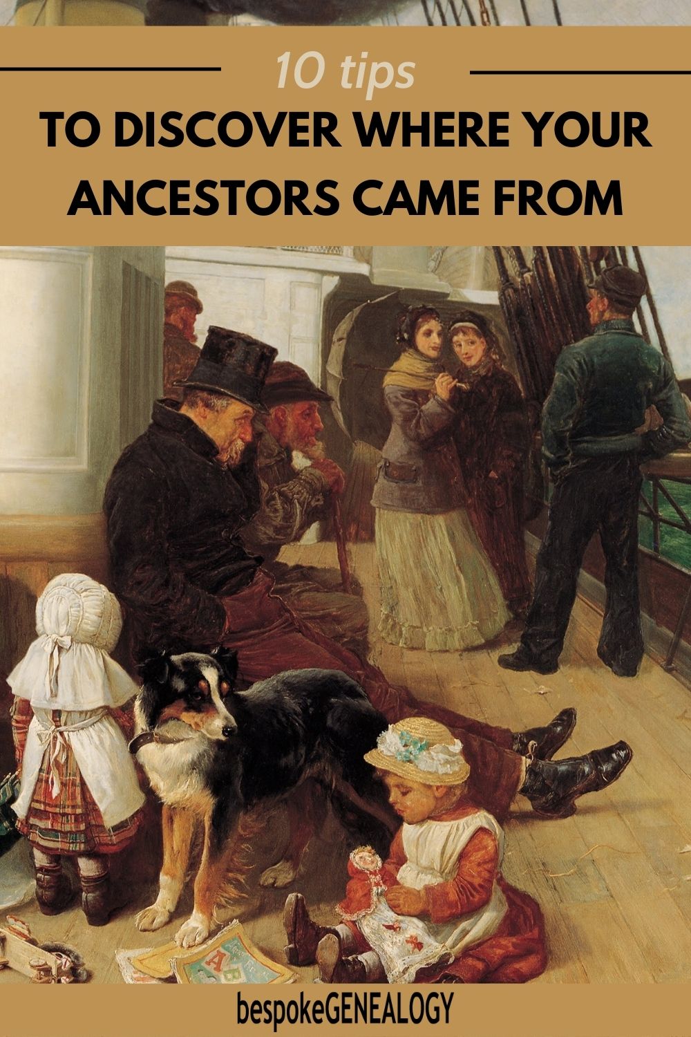 10 Tips to discover where your ancestors came from. Part of a painting depicting poor immigrants on a ship heading for the New World.