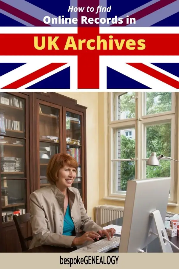 How to find online records in UK archives. Bespoke Genealogy