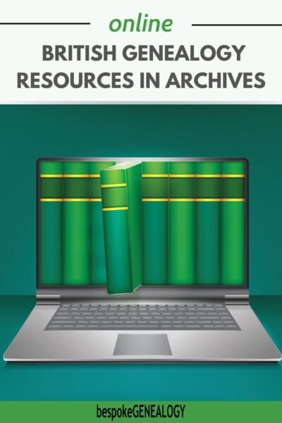 How To Find Online Genealogy Resources In Archives - Bespoke Genealogy