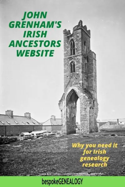 How To Use John Grenham’s Irish Ancestors Website - Bespoke Genealogy