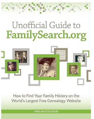 Unofficial Guide to Family Search by Dana McCullough book cover