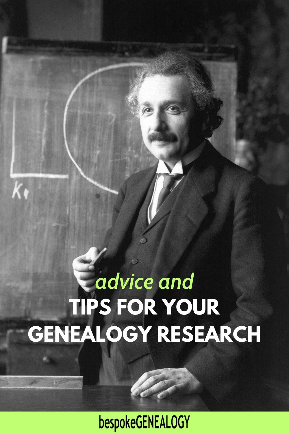Advice and tips for your genealogy research. Photo of Albert Einstein